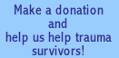 Help us help trauma survivors!