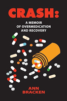 Crash: A Memoir of Overmedication and Recovery